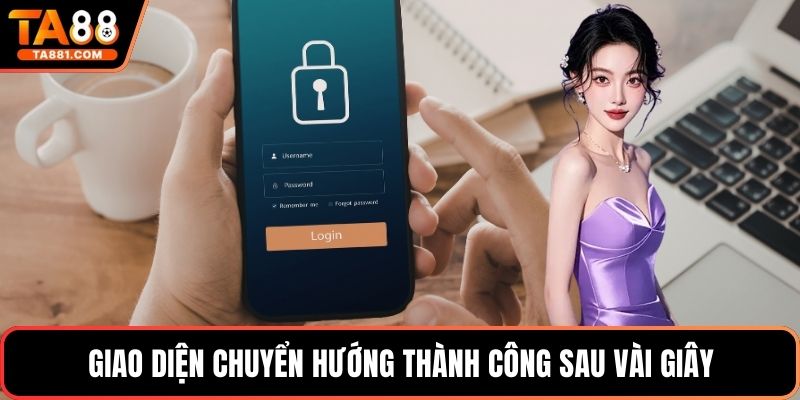 Giao diện chuyển hướng thành công sau vài giây