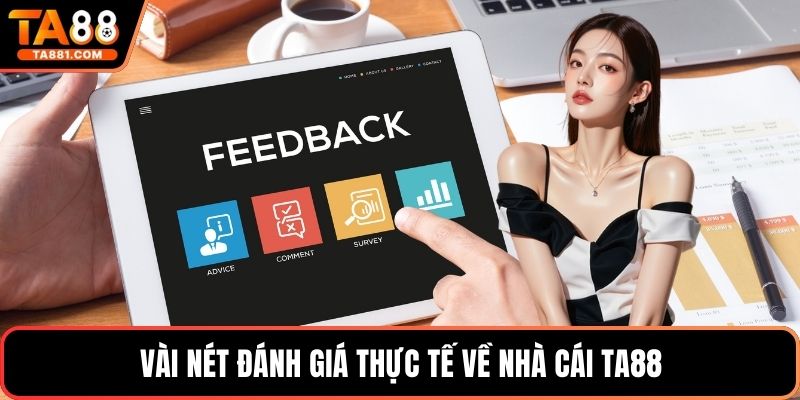 Vài nét đánh giá thực tế về nhà cái Ta88